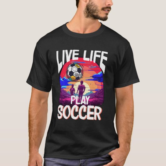 Live Life Speel Voetbal, Voetbalspeler T-shirt (Voorkant)