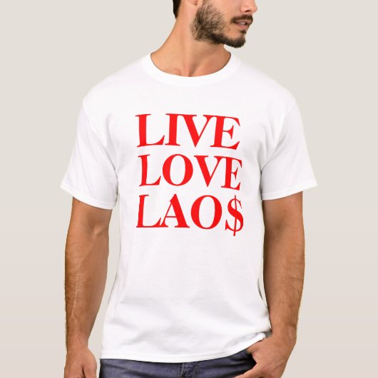 LIVE LIVE LAO$ 2 T-SHIRT (Voorkant)
