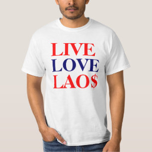 LIVE LIVE LAO$ 3 T-SHIRT
