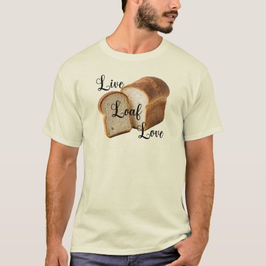 Live Loaf Love - T-shirt (Voorkant)