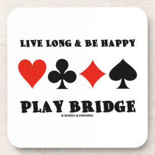 Live Long & Be Happy Play Bridge (Vier kaartuitgan Bier Onderzetter