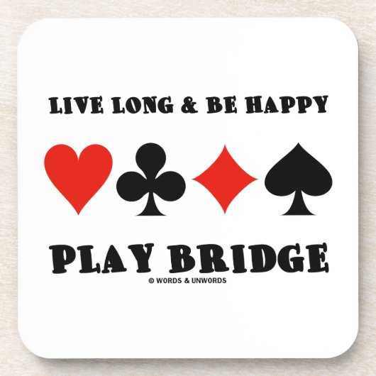 Live Long & Be Happy Play Bridge (Vier kaartuitgan Bier Onderzetter (Voorkant)