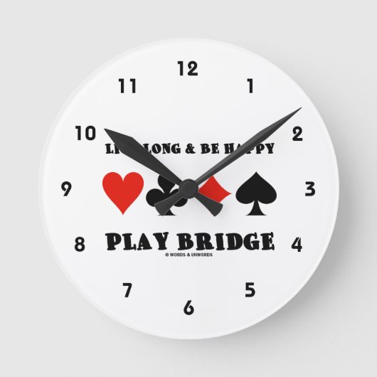 Live Long & Be Happy Play Bridge (Vier kaartuitgan Ronde Klok (Voorkant)