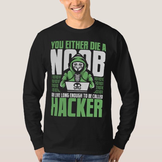 Live Long Enough To Be Called Hacker Ethical Hacki T-shirt (Voorkant)