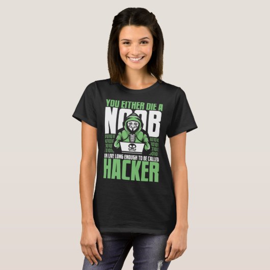 Live Long Enough To Be Called Hacker Ethical Hacki T-shirt (Voorkant volledig)