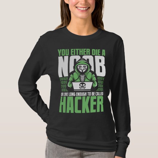 Live Long Enough To Be Called Hacker Ethical Hacki T-shirt (Voorkant)