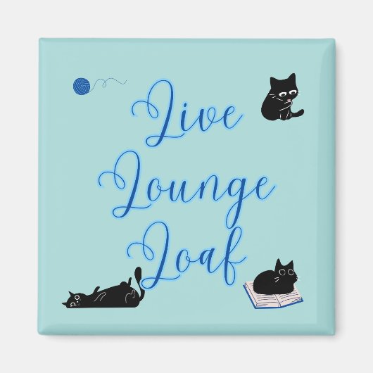 Live Lounge Loaf Katten Magneet (Voorkant)