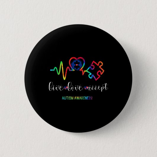 Live Love Accepteer Autisme Awareness 1 Ronde Button 5,7 Cm (Voorkant)