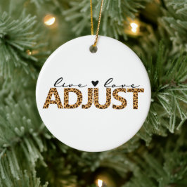 Live Love Adjust, Chiropractic kerstcadeau, Keramisch Ornament
