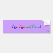 Live, Love and Dance Bumpersticker (Voorkant)