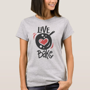 Live Love Bake T-shirt