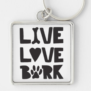 Live Love Bark Happy Bark Dogs Bark Quotes K9 Quot Sleutelhanger