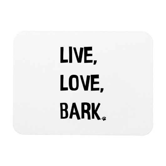 Live, Love, Bark Magneet (Horizontaal)