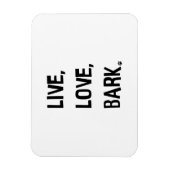 Live, Love, Bark Magneet (Verticaal)