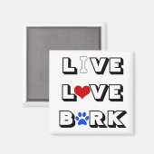 Live Love Bark Magnet (Voorkant / Achterkant)