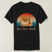 Live Love Bark Pomeranian T-shirt (Design voorkant)