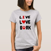 LIVE LOVE BARK T-SHIRT (Voorkant)