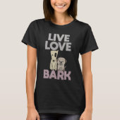 Live Love Bark T-Shirt (Voorkant)