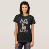 Live Love Bark T-Shirt (Voorkant volledig)