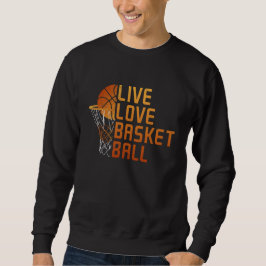 Live Love Basketball Grafisch ontwerp Trui