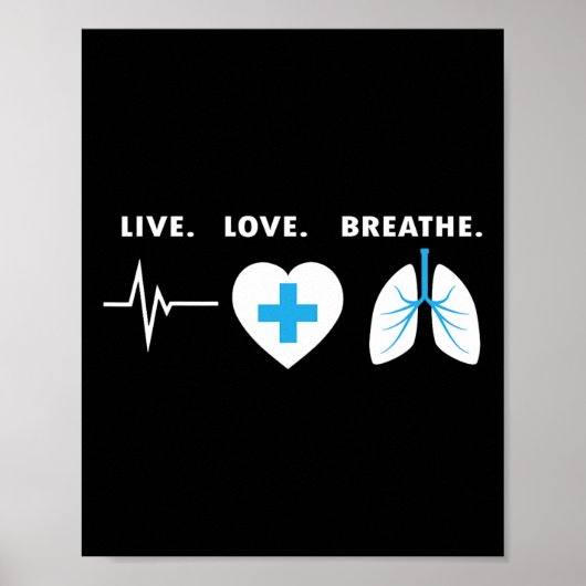 Live Love Breathe - Respiratory Therapist Gift Poster (Voorkant)