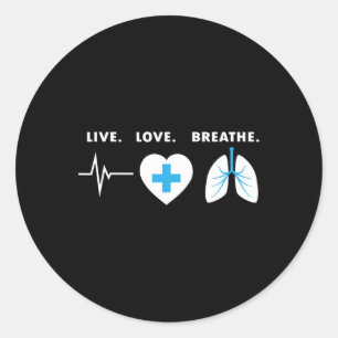 Live Love Breathe - Respiratory Therapist Gift Ronde Sticker