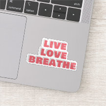Live Love Breathe Typografie Sticker