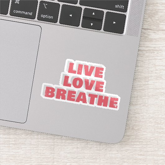 Live Love Breathe Typografie Sticker (Detail)