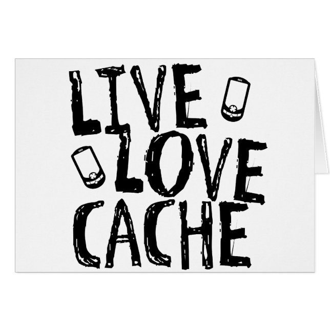 Live, Love, Cache (Voorkant Horizontaal)