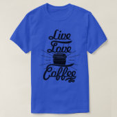 Live Love Coffee-koffiekreeft zwarte letters T-shirt (Design voorkant)