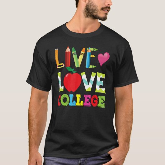 Live Love College docent Student Terug naar school T-shirt (Voorkant)
