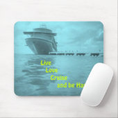 Live Love Cruise Mousepad Muismat (Met muis)