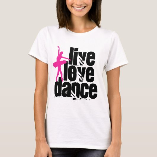 Live, Love, Dance Ballerina T-shirt (Voorkant)