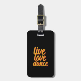 Live Love Dance Dancer die graag danst Bagagelabel