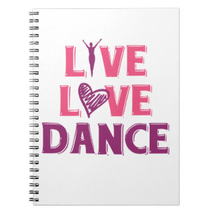 Live Love Dance - Gift T-Shirt for Dancers Notitieboek