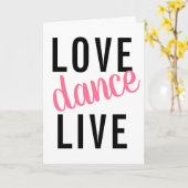 Live Love Dance Girly Kaart (Gele Bloem)