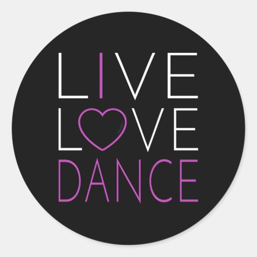 Live Love Dance I Love Dance Ronde Sticker (Voorkant)