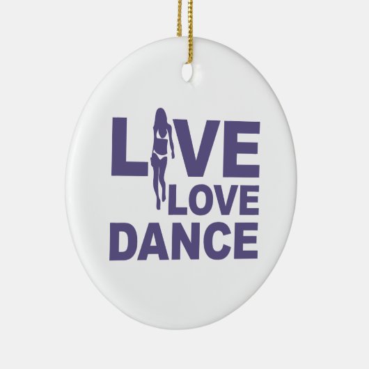 Live Love Dance Keramisch Ornament (Rechts)