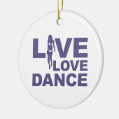 Live Love Dance Keramisch Ornament (Links)