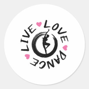 Live Love Dance Meisjes Tiener Vrouwen Dansers Dan Ronde Sticker