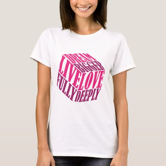 Live Love Dream Inspirerend kubus tekst T-shirt (Voorkant)