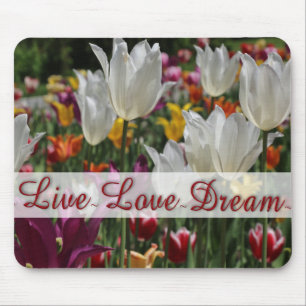 "Live Love Dream" Tulps Muismat
