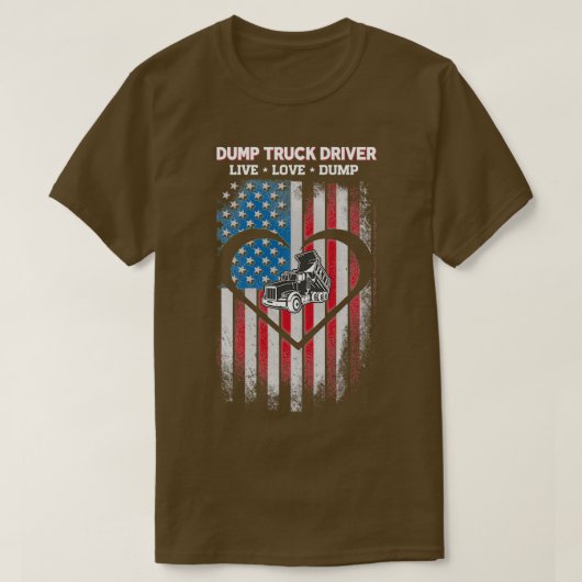 Live Love Dump Truck Driver T-shirt (Design voorkant)