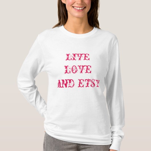 Live Love en Etsy T-shirt (Voorkant)