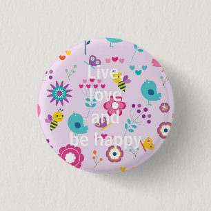 Live, Love en wees blij Ronde Button 3,2 Cm