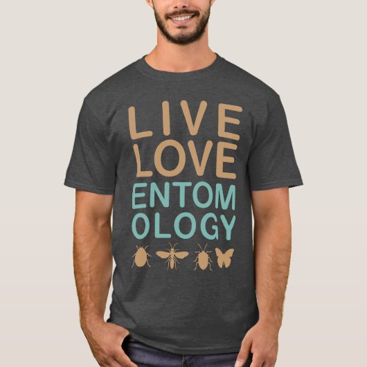 Live Love Entomology T-shirt (Voorkant)