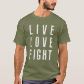 Live Love Fight T-Shirt (Voorkant)