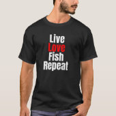 Live Love Fish Repeat T-shirt (Voorkant)
