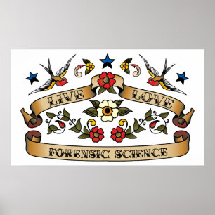 Live Love Forensic Science Poster