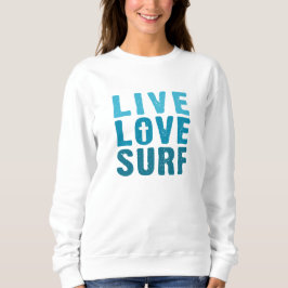 Live, Love God, Surven Sweatshirt